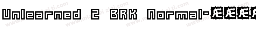 Unlearned 2 BRK Normal字体转换